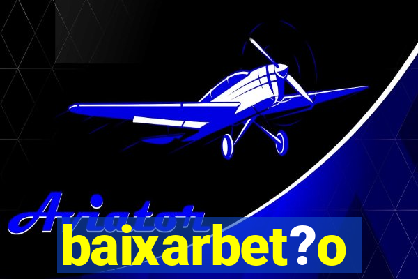 baixarbet?o