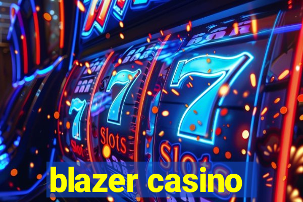 blazer casino