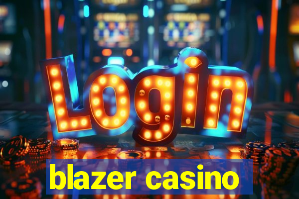 blazer casino