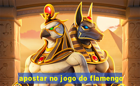 apostar no jogo do flamengo