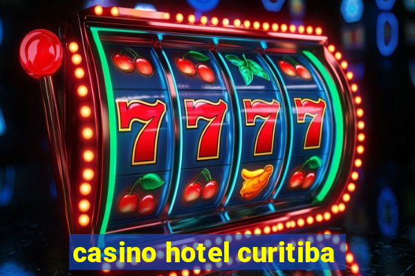 casino hotel curitiba