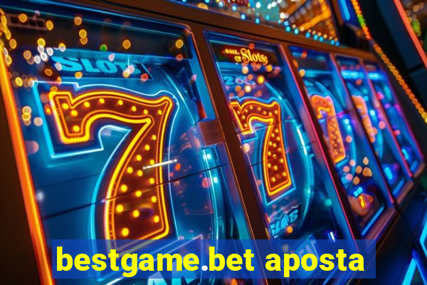 bestgame.bet aposta