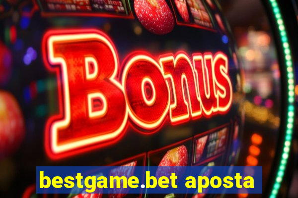 bestgame.bet aposta