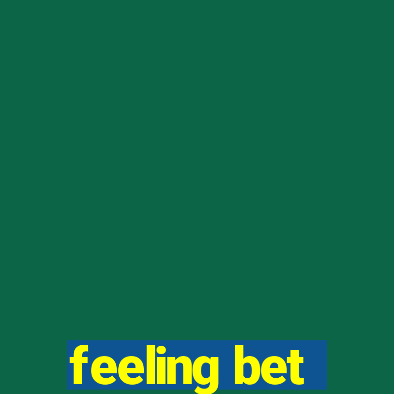 feeling bet