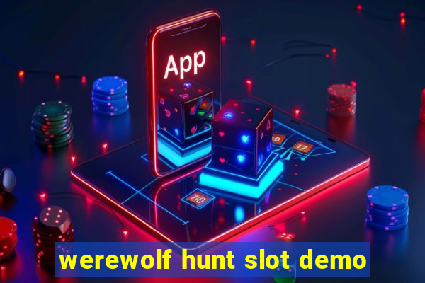 werewolf hunt slot demo