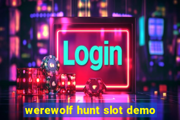 werewolf hunt slot demo