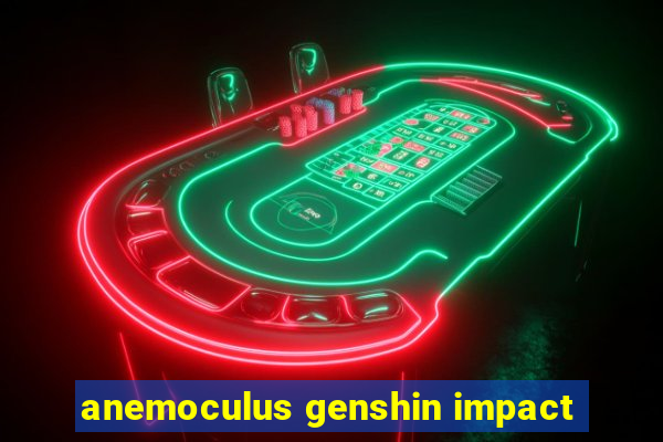 anemoculus genshin impact