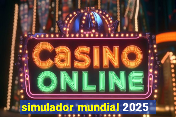 simulador mundial 2025