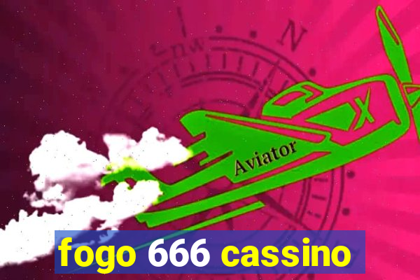 fogo 666 cassino