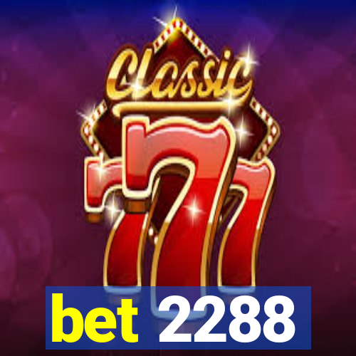 bet 2288