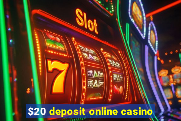 $20 deposit online casino