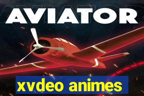 xvdeo animes