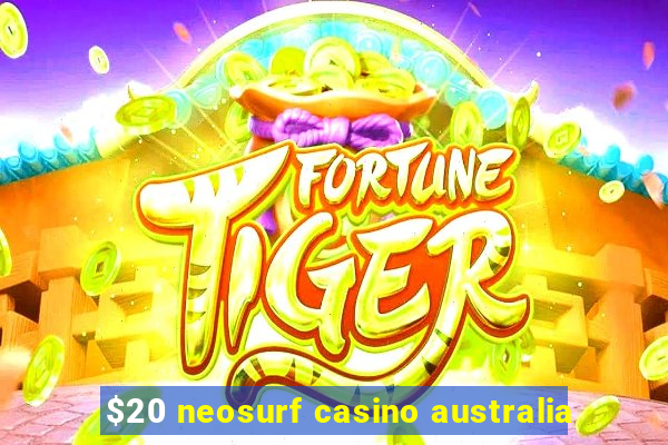 $20 neosurf casino australia