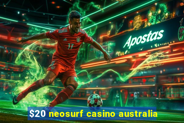 $20 neosurf casino australia