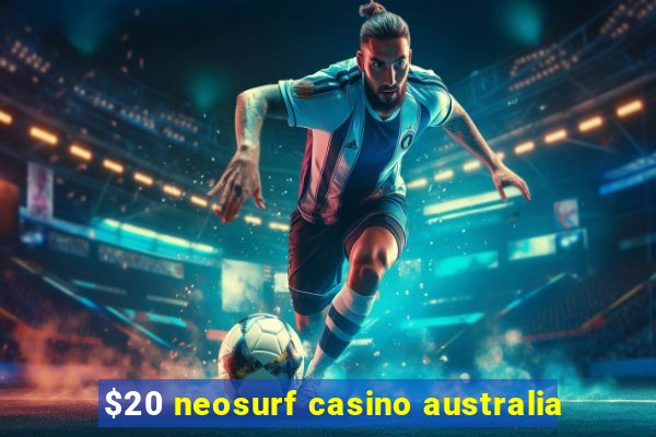 $20 neosurf casino australia