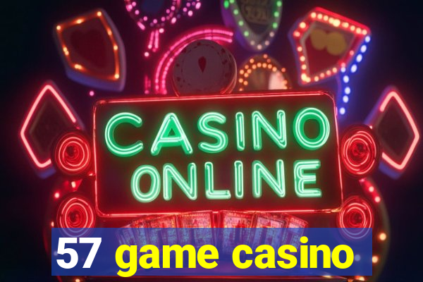 57 game casino