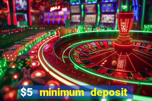 $5 minimum deposit casino canada 2020