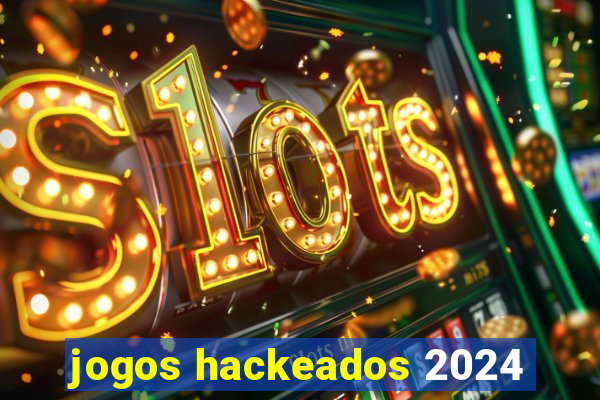 jogos hackeados 2024