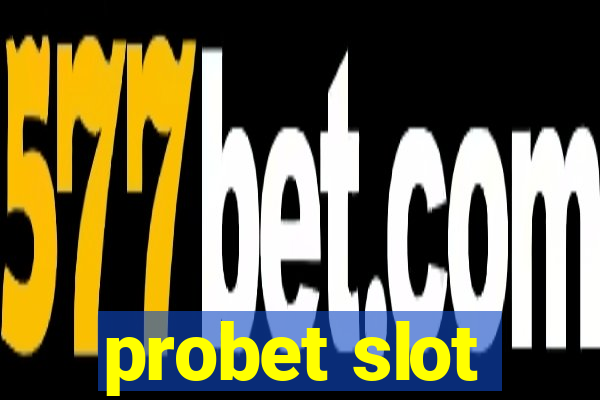 probet slot