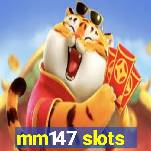 mm147 slots