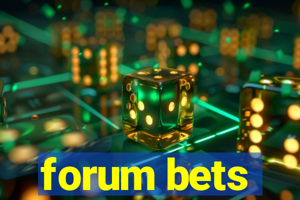 forum bets