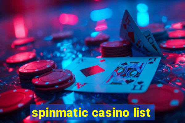 spinmatic casino list