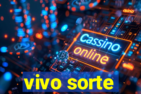 vivo sorte