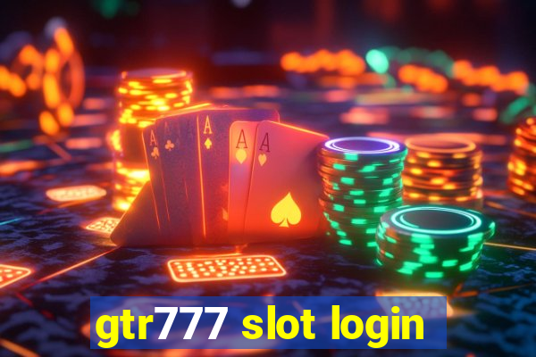 gtr777 slot login