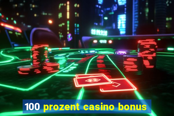 100 prozent casino bonus