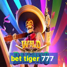 bet tiger 777