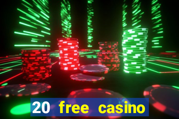 20 free casino bonus no deposit