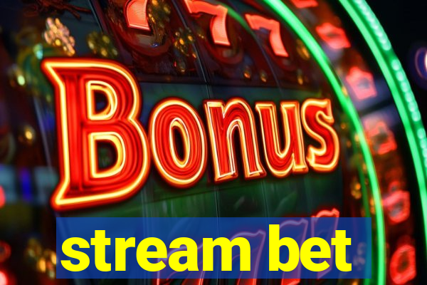 stream bet