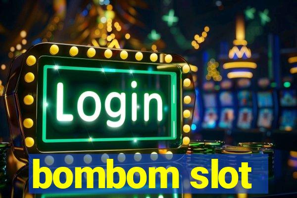 bombom slot