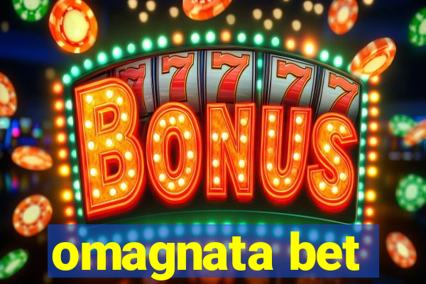 omagnata bet