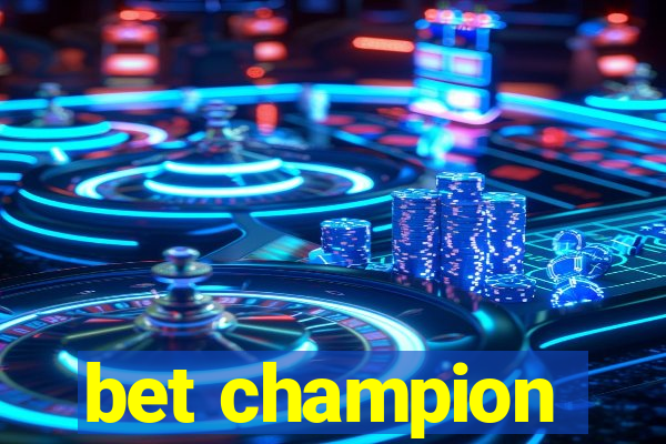 bet champion