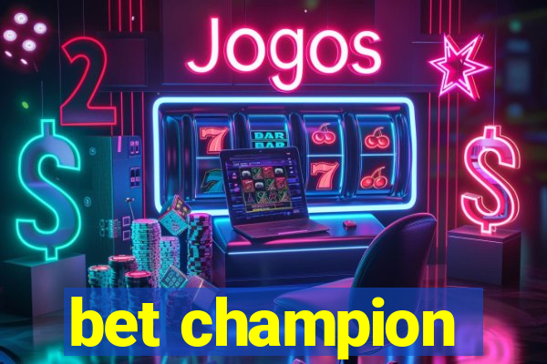 bet champion