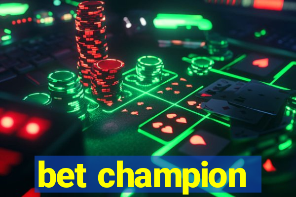 bet champion