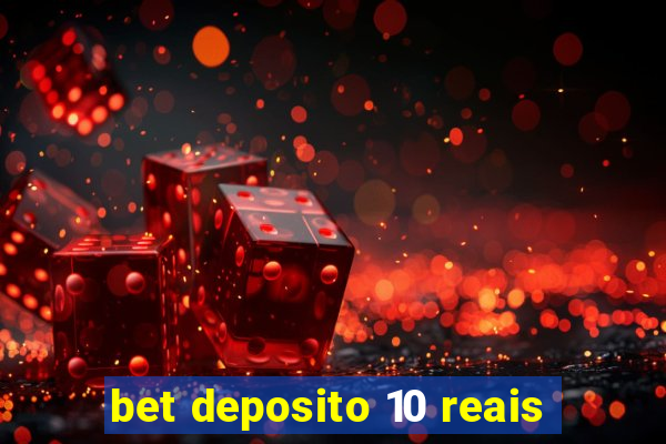 bet deposito 10 reais