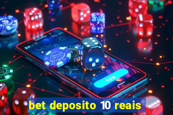 bet deposito 10 reais