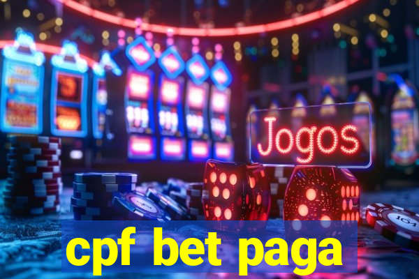 cpf bet paga