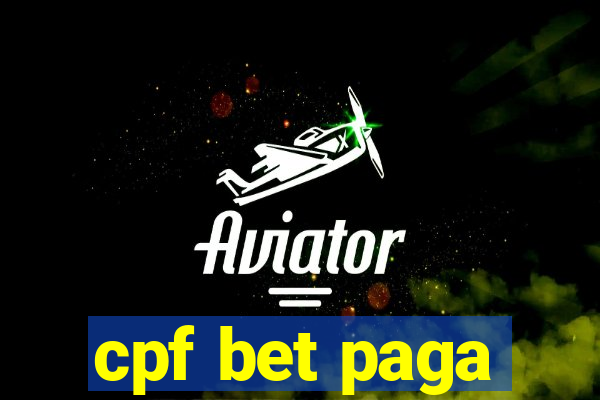 cpf bet paga