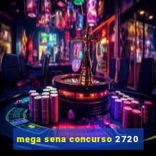 mega sena concurso 2720