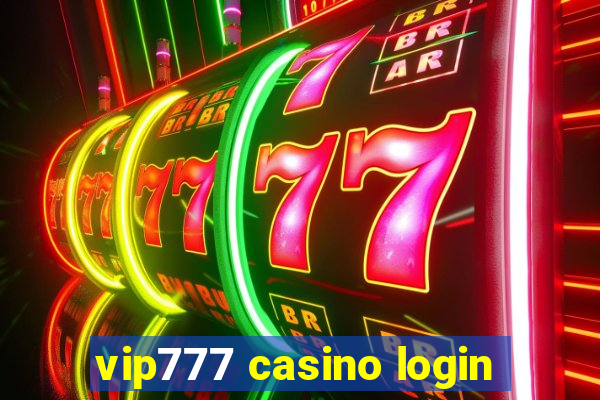 vip777 casino login