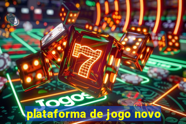 plataforma de jogo novo