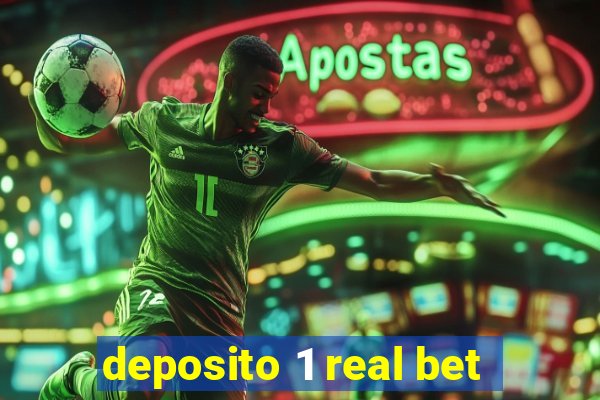 deposito 1 real bet