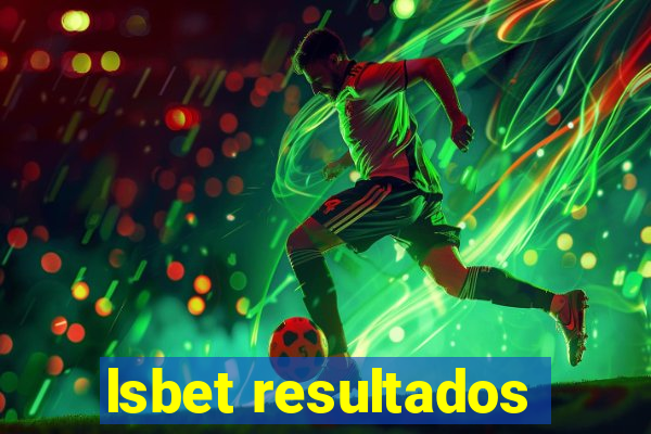 lsbet resultados