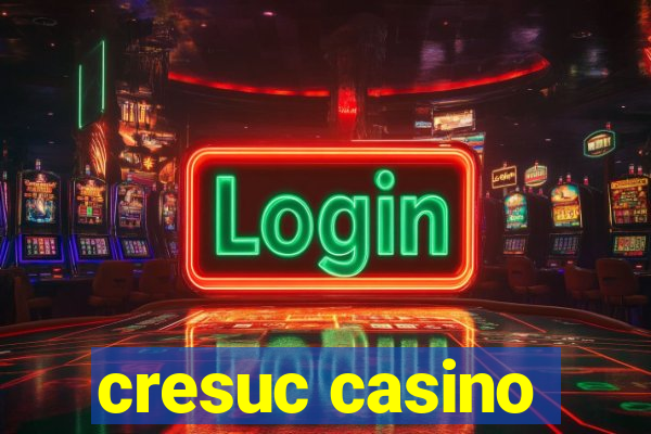 cresuc casino