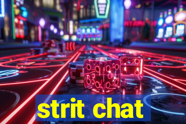 strit chat