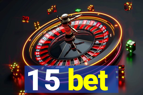 1 5 bet