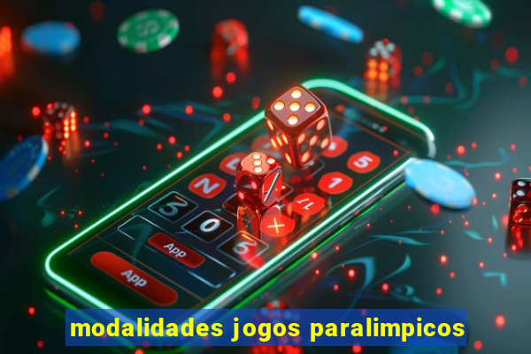 modalidades jogos paralimpicos